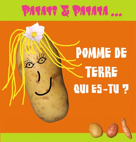 Patati & Patata... Pomme de terre qui es-tu ?